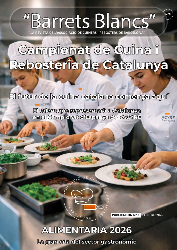 “Barrets Blancs” nº 3 - Frebrer i Març 2026 “La revista de l’Associació de Cuiners i Rebosters de Barcelona” Campionat de Cuina i Rebosteria de Catalunya